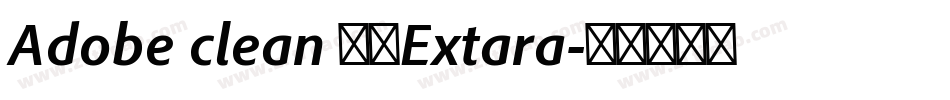 Adobe clean 黑体Extara字体转换